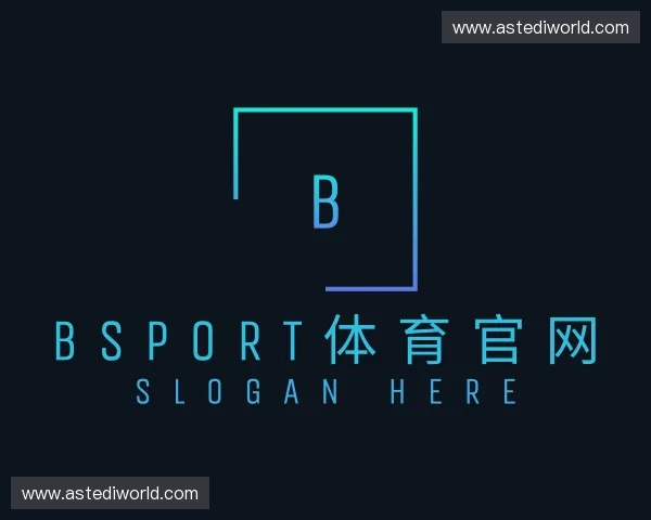 了解BSport体育官网